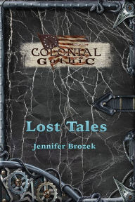 Title: Lost Tales, Author: Jennifer Brozek