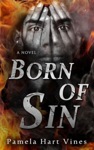 Title: Born Of Sin, Author: Pamela Hart Vines