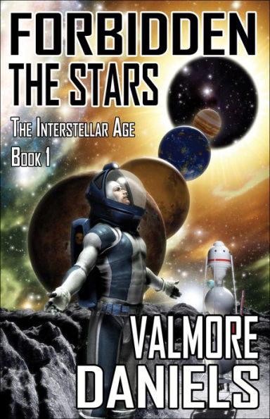 Forbidden the Stars (The Interstellar Age Book 1)