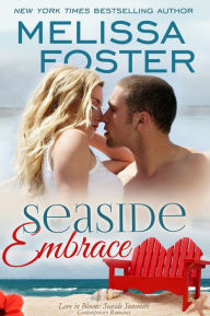 Title: Seaside Embrace (Love in Bloom: Seaside Summers), Author: Melissa Foster