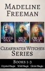 Clearwater Witches Box Set, Books 1-3: Crystal Magic, Wild Magic, & Circle Magic