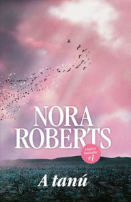 Title: A tanú (The Witness), Author: Nora Roberts