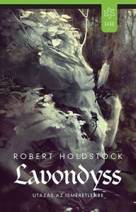 Title: Lavondyss (Hungarian Edition), Author: Robert Holdstock