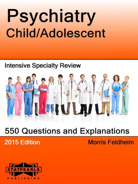 Psychiatry Child/Adolescent Intensive Specialty Review