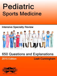 Title: Pediatric Sports Medicine Intensive Specialty Review, Author: Leah Cunningham