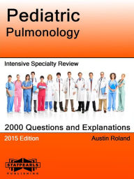 Title: Pediatric Pulmonology Intensive Specialty Review, Author: Austin Roland