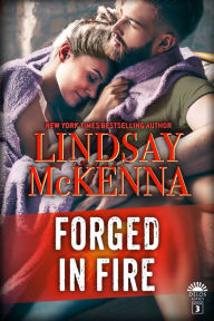 Title: Forged in Fire, Author: Lindsay McKenna