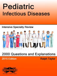 Title: Pediatric Infectious Diseases Intensive Specialty Review, Author: Ralph Taylor