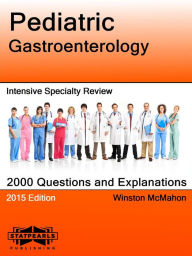 Title: Pediatric Gastroenterology Intensive Specialty Review, Author: Winston McMahon