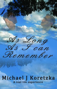 Title: As Long As I can Remember, Author: Michael Koretzka