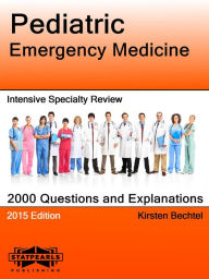Title: Pediatric Emergency Medicine Intensive Specialty Review, Author: Kirsten Bechtel