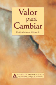 Title: Valor para cambiar: Un dia a la vez en Al-Anon II, Author: Al-Anon Family Groups