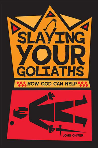 Slaying Your Goliaths