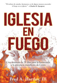 Title: Iglesia en Fuego, Author: Fred Hartley