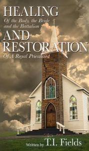 Title: Healing And Restoration, Author: Tishanna Fields