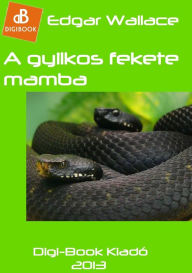 Title: A gyilkos fekete mamba, Author: Edgar Wallace