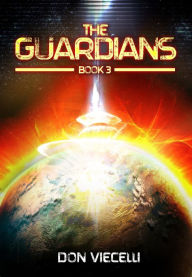 Title: The Guardians - Book 3, Author: Don Viecelli