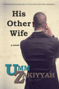 Title: His Other Wife, Author: Umm Zakiyyah