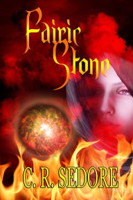 Title: Fairic Stone, Author: C. R. Sedore