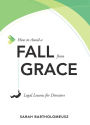 How to Avoid a Fall from Grace: Legal Lessons for Directors