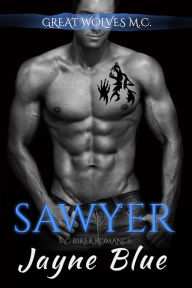 Title: Sawyer (Great Wolves Motorcycle Club, #5), Author: Jayne Blue