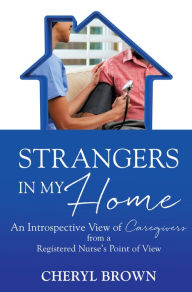 Title: STRANGERS IN MY HOME, Author: CHERYL BROWN