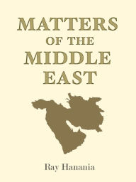 Title: Matters Of The Middle East, Author: Ray Hanania
