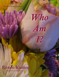 Title: Who Am I?, Author: Renee Kumor