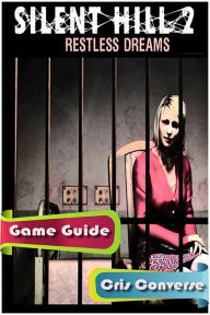 Title: Silent Hill 2 Game Guide, Author: Cris Converse