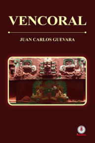 Title: Vencoral, Author: Juan Carlos Guevara