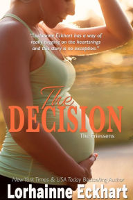 Title: The Decision, Author: Lorhainne Eckhart