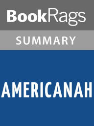 Title: Americanah by Chimamanda Ngozi Adichie Summary & Study Guide, Author: BookRags