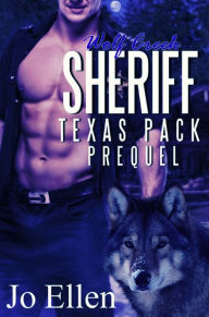 Title: Wolf Creek Sheriff (Texas Pack Prequel), Author: Jo Ellen
