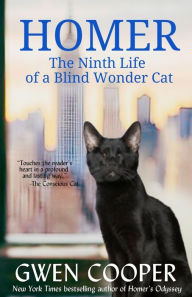 Title: Homer: The Ninth Life of a Blind Wonder Cat, Author: Gwen Cooper