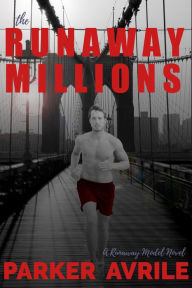 Title: The Runaway Millions, Author: Parker Avrile