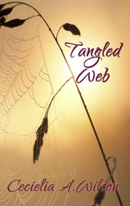 Title: Tangled Web, Author: Cecielia A. Wilson