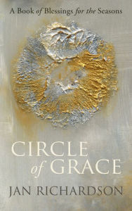 Title: Circle of Grace, Author: Jan Richardson