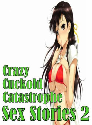 Cuckold Shemale Cartoons - Adult: Crazy Lovers Tales Erotica Lusty Lingerie Crazy Cuckold Catastrophe  Sex Stories 2 ( sex, porn, fetish, bondage, oral, anal, ebony, hentai, ...