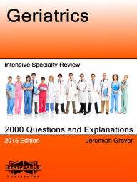 Title: Geriatrics Intensive Specialty Review, Author: Jeremiah Grover