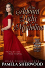 The Advent of Lady Madeline