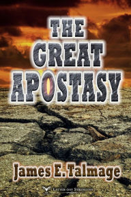 Title: The Great Apostasy, Author: James E. Talmage