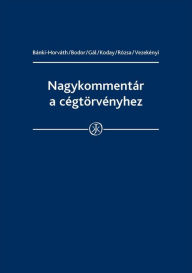 Title: Nagykommentar a cegtorvenyhez, Author: Ursula Dr. Vezekenyi