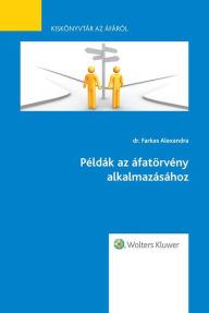 Title: Peldak az afatorveny alkalmazasahoz, Author: Alexandra Dr. Farkas