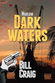 Title: Marlow: Dark Waters, Author: Bill Craig