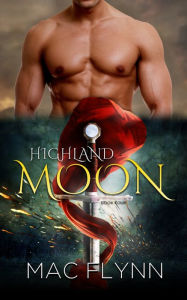 Title: Highland Moon #4 (Scottish Werewolf Shifter Romance), Author: Mac Flynn