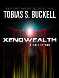 Title: Xenowealth: A Collection, Author: Tobias S. Buckell