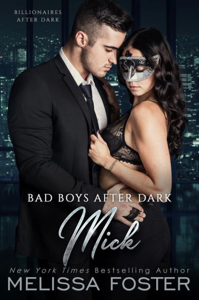 Bad Boys After Dark: Mick (Bad Billionaires After Dark)