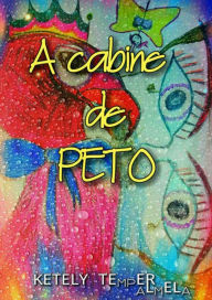 Title: A Cabine De Peto, Author: Ketely Temper Almela