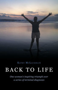 Title: Back to Life, Author: Kathy McLaughlin