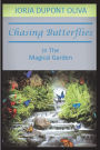 Chasing Butterflies in the Magical Garden